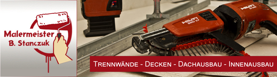 Malermeister B.Stanczuk - Trockenbaubetrieb aus Witten. Trennwände, Decken, Dachausbau und Innenausbau - Header Image.